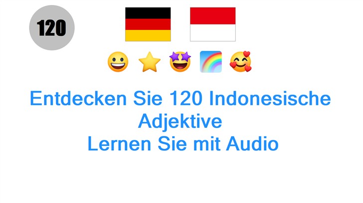 Entdecken Sie 120 Indonesische Adjektive: Lernen Sie mit Audio